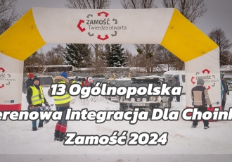 13. Ogólnopolska Terenowa Integracja Dla Choinki Zamość 2024